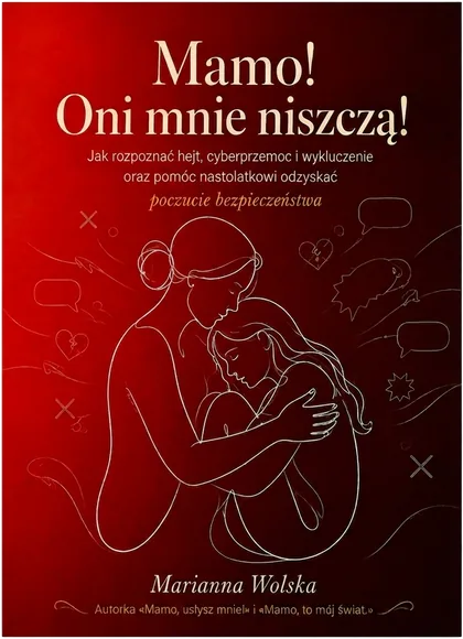 Mamo, oni mnie niszczą